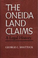 The Oneida land claims : a legal history /
