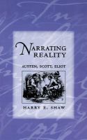 Narrating reality : Austen, Scott, Eliot /