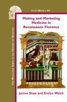 Making and Marketing Medicine in Renaissance Florence.