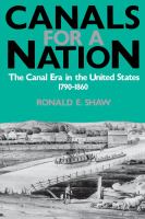 Canals for a nation : the canal era in the United States, 1790-1860 /