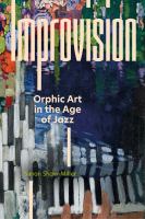 Improvision : orphic art in the age of jazz /