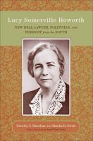 Lucy Somerville Howorth : New Deal lawyer, politician, and feminist from the South /