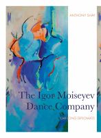 The Igor Moiseyev Dance Company : Dancing Diplomats /