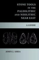 Stone tools in the Paleolithic and Neolithic Near East a guide /