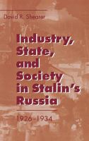 Industry, state, and society in Stalin's Russia, 1926-1934 /