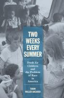 Two weeks every summer fresh air children and the problem of race in America /