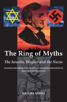 The ring of myths : the Israelis, Wagner and the Nazis /