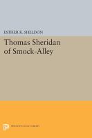 Thomas Sheridan of Smock-Alley : recording his life as actor and theater manager in both Dublin and London, and including a Smock-Alley calendar for the years of his management /