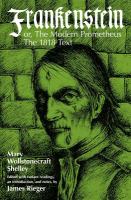 Frankenstein, or, The modern Prometheus, the 1818 text /