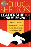 Leadership 101 for white men : how to work successfully with black colleagues and customers /