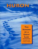 Huron : the seasons of a Great Lake /