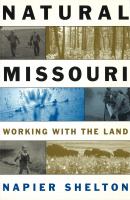 Natural Missouri : Working with the Land.