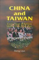 China and Taiwan : cross-strait relations under Chen Sui-bian /