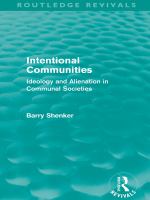 Intentional communities ideology and alienation in communal societies /