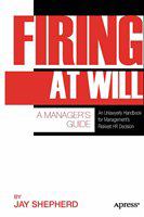Firing at will a manager's guide /