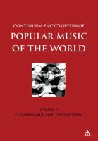 Continuum Encyclopedia of Popular Music of the World : Performance and Production.