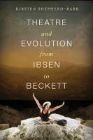 Theatre and evolution from Ibsen to Beckett