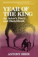 Year of the king : an actor's diary and sketchbook : [with a new introduction by the author] /