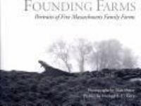 Founding farms : portraits of five Massachusetts family farms /