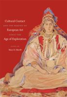 Cultural Contact and the Making of European Art since the Age of Exploration.