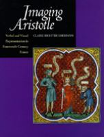 Imaging Aristotle : verbal and visual representation in fourteenth-century France /