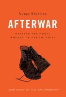 Afterwar healing the moral injuries of our soldiers /