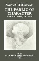 The fabric of character Aristotle's theory of virtue /