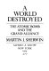 A world destroyed : the atomic bomb and the grand alliance /