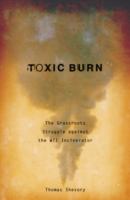 Toxic burn : the grassroots struggle against the WTI incinerator /