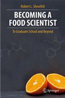 Becoming a Food Scientist To Graduate School and Beyond /