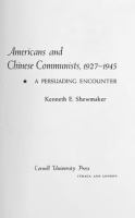 Americans and Chinese Communists, 1927-1945 : A Persuading Encounter /