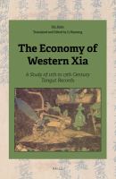 The economy of western Xia a study of 11th to 13th century Tangut records /