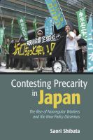 Contesting Precarity in Japan: The Rise of Nonregular Workers and the New Policy Dissensus.