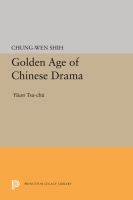 The golden age of Chinese drama, Yüan tsa-chü /
