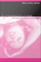 The hypersexuality of race : performing Asian/American women on screen and scene /