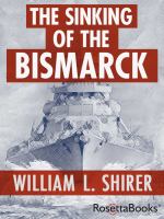 The Sinking of the Bismarck.