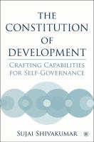 The constitution of development : crafting capabilities for self-governance /