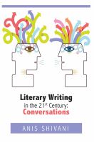 Literary writing in the 21st century : conversations /