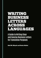 Writing Business Letters Across Languages : A Guide to Writing Clear and Concise Business Letters for Translation Purposes.