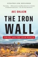 The iron wall : Israel and the Arab world /