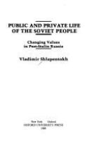 Public and private life of the Soviet people : changing values in post-Stalin Russia /