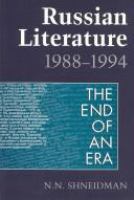 Russian literature, 1988-1994 : the end of an era /