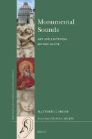 Monumental Sounds : Art and Listening Before Dante.