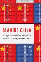 Blaming China : it might feel good but it won't fix America's economy /