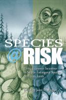 Species at Risk : Using Economic Incentives to Shelter Endangered Species on Private Lands.