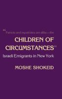 Children of circumstances : Israeli emigrants in New York /