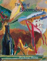 The art of Bloomsbury : Roger Fry, Vanessa Bell and Duncan Grant /