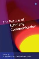 The Future of Scholarly Communication.