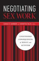Negotiating Sex Work : Unintended Consequences of Policy and Activism.