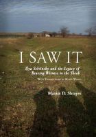 I saw it Ilya Selvinsky and the legacy of bearing witness to the Shoah : with translations of major works /